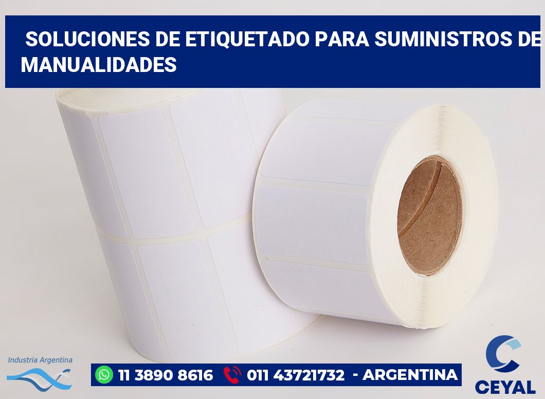 Soluciones de Etiquetado para Suministros de Manualidades