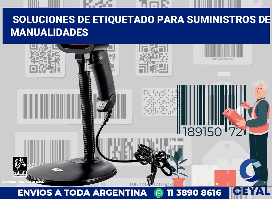 Soluciones de Etiquetado para Suministros de Manualidades