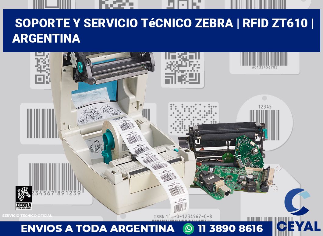 Soporte y servicio técnico Zebra | RFID ZT610 | Argentina