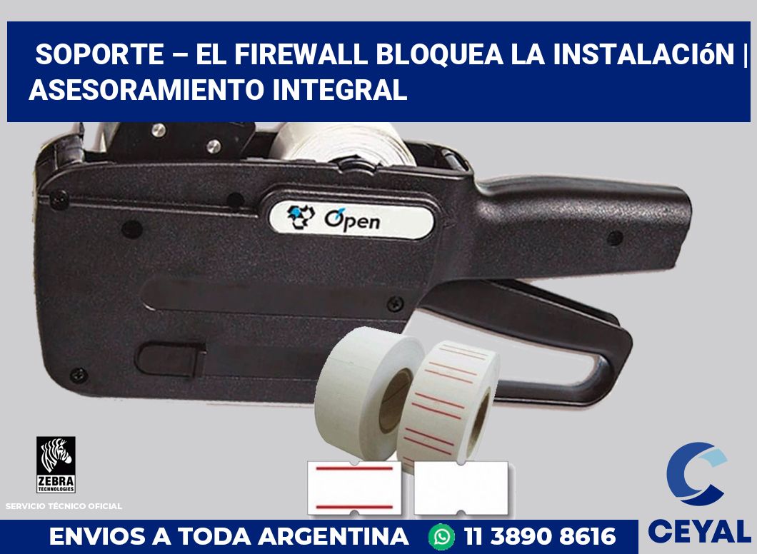 Soporte – El firewall bloquea la instalación | Asesoramiento integral