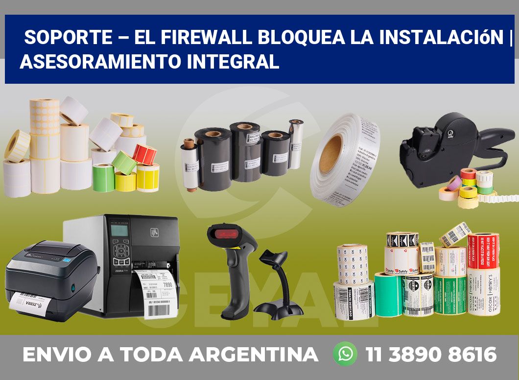 Soporte – El firewall bloquea la instalación | Asesoramiento integral