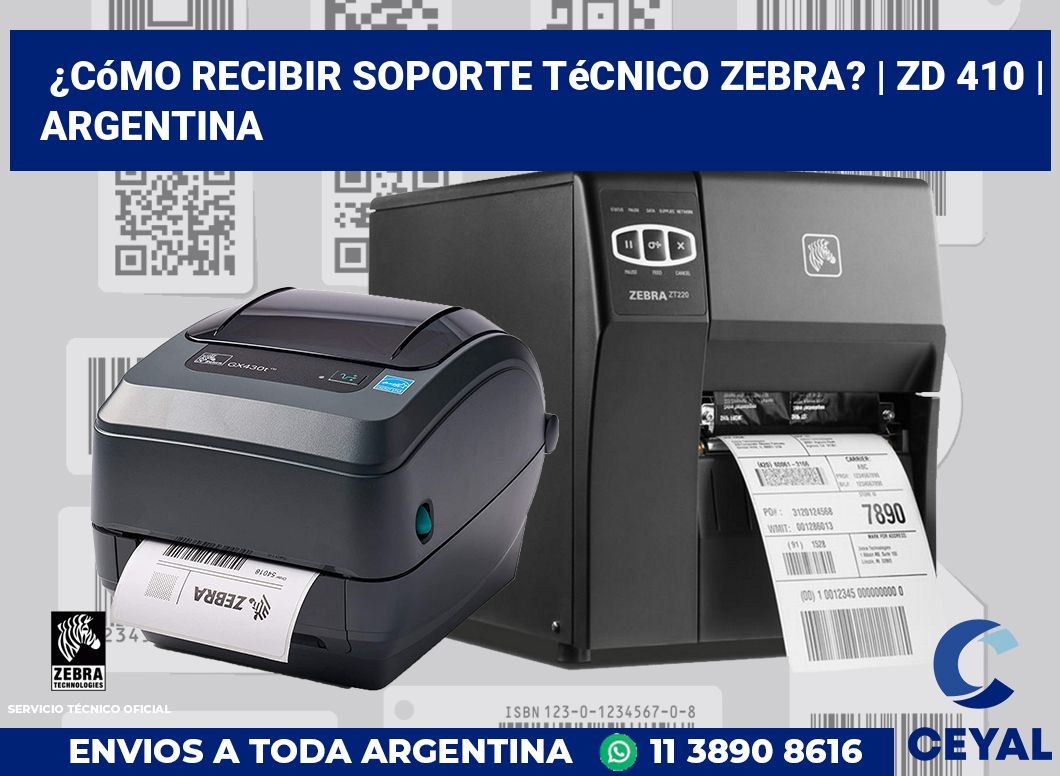 ¿Cómo recibir soporte técnico Zebra? | ZD 410 | Argentina