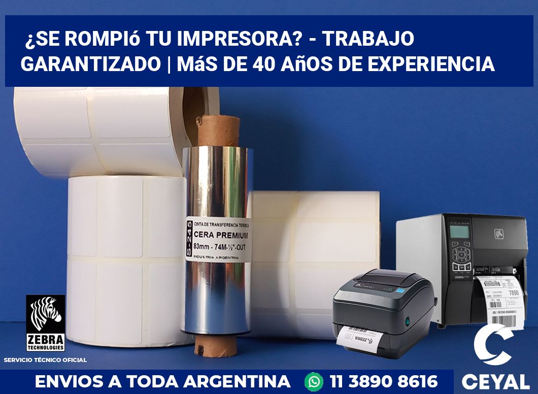 ¿Se rompió tu impresora? - Trabajo garantizado | Más de 40 años de experiencia