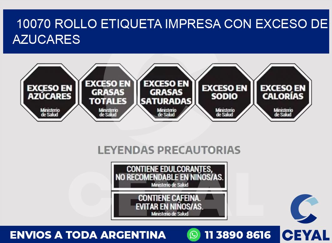 10070 ROLLO ETIQUETA IMPRESA CON EXCESO DE AZUCARES