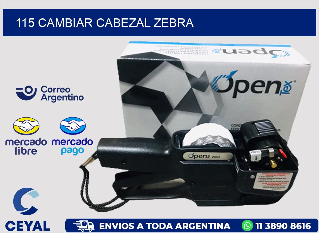 115 CAMBIAR CABEZAL ZEBRA
