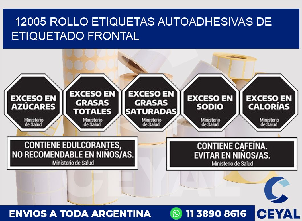 12005 ROLLO ETIQUETAS AUTOADHESIVAS DE ETIQUETADO FRONTAL