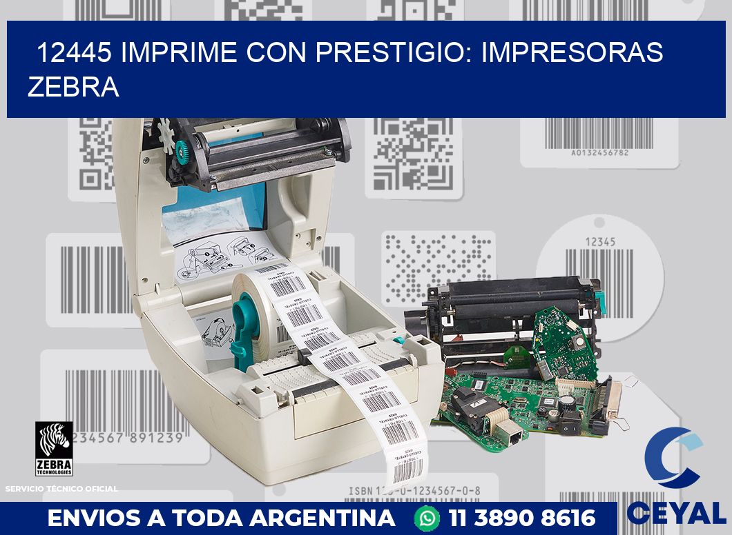 12445 IMPRIME CON PRESTIGIO: IMPRESORAS ZEBRA
