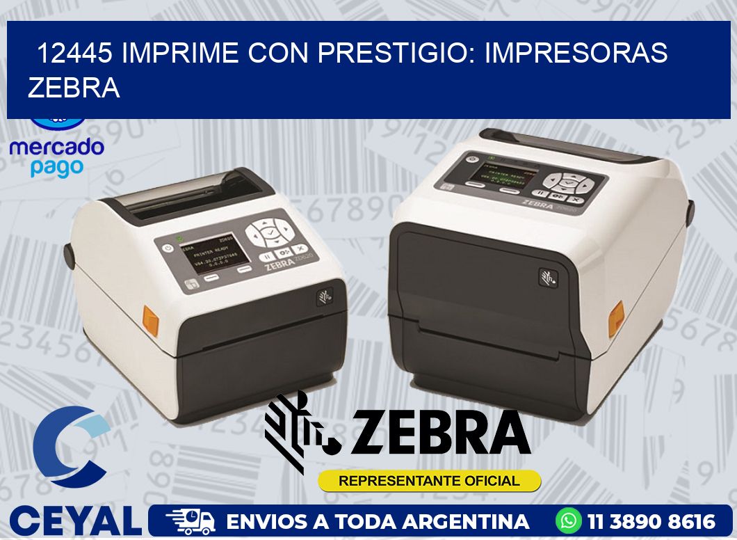 12445 IMPRIME CON PRESTIGIO: IMPRESORAS ZEBRA