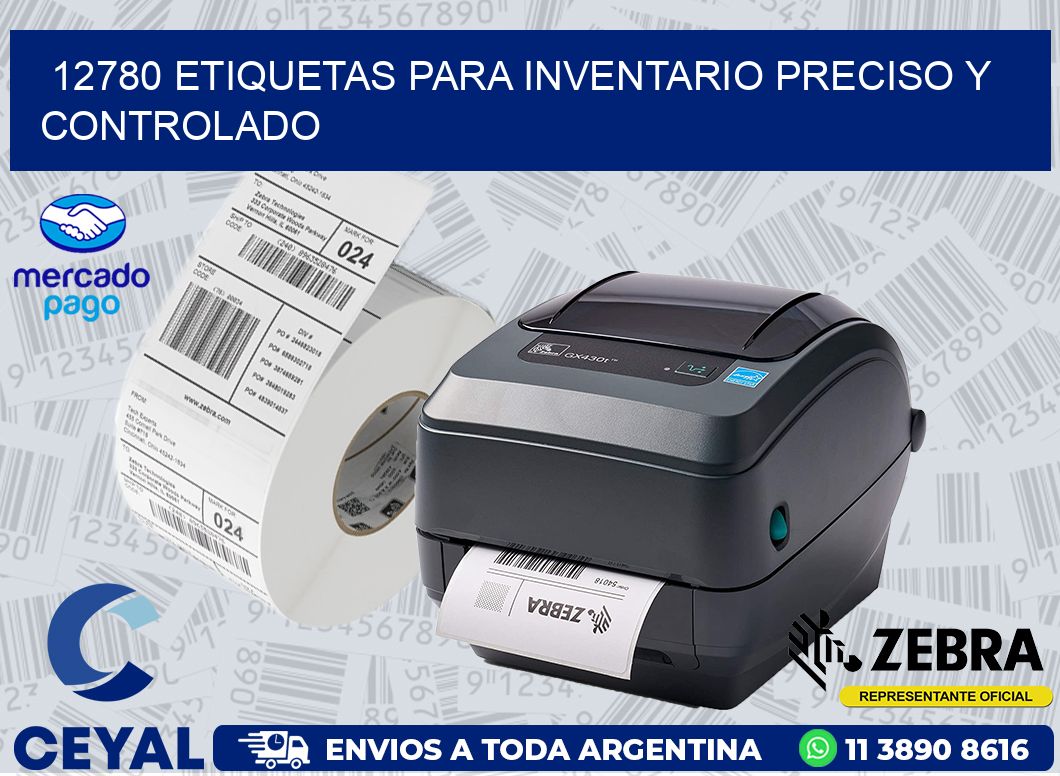 12780 ETIQUETAS PARA INVENTARIO PRECISO Y CONTROLADO