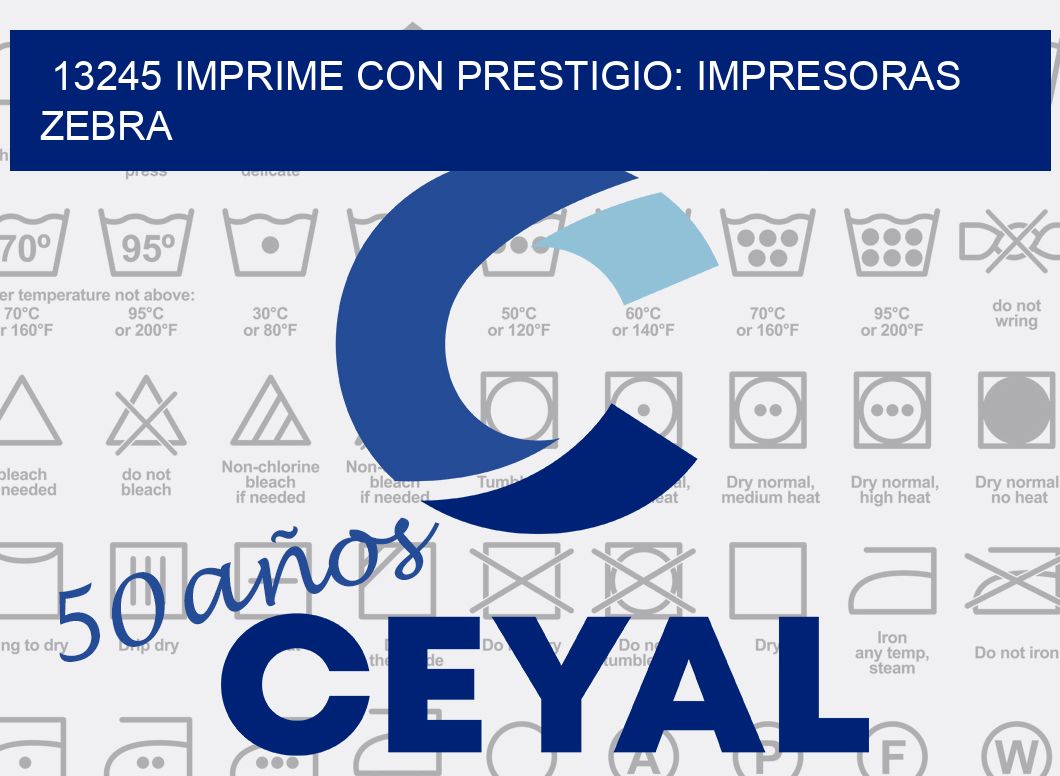 13245 IMPRIME CON PRESTIGIO: IMPRESORAS ZEBRA
