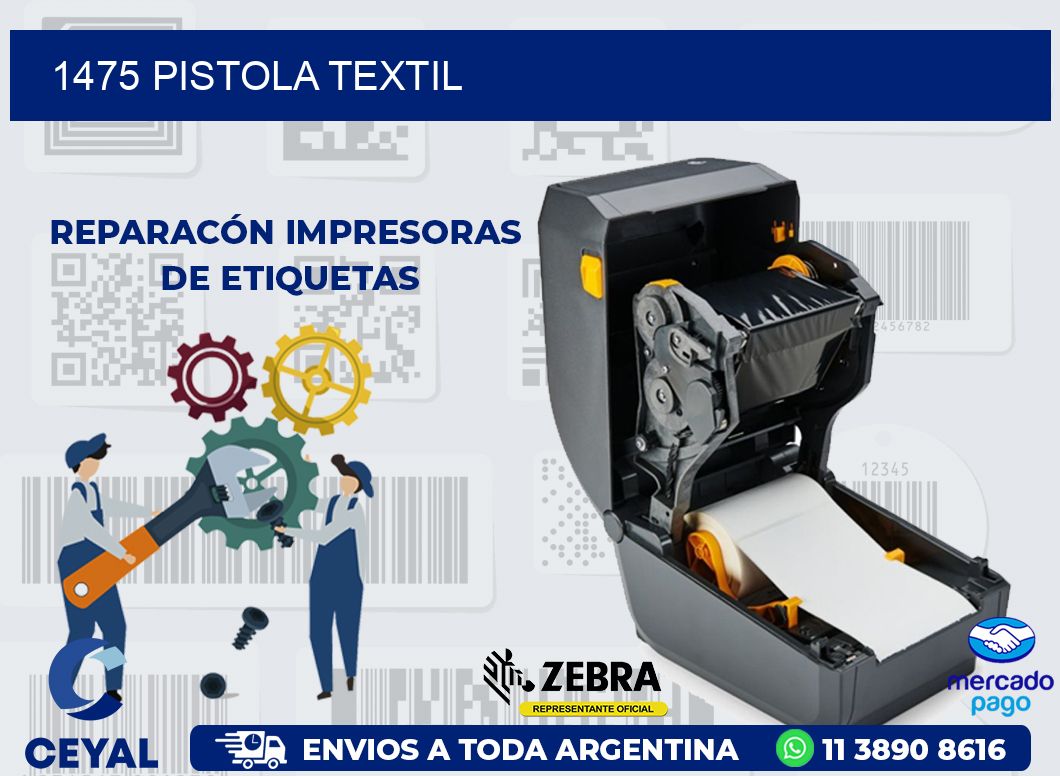 1475 PISTOLA TEXTIL