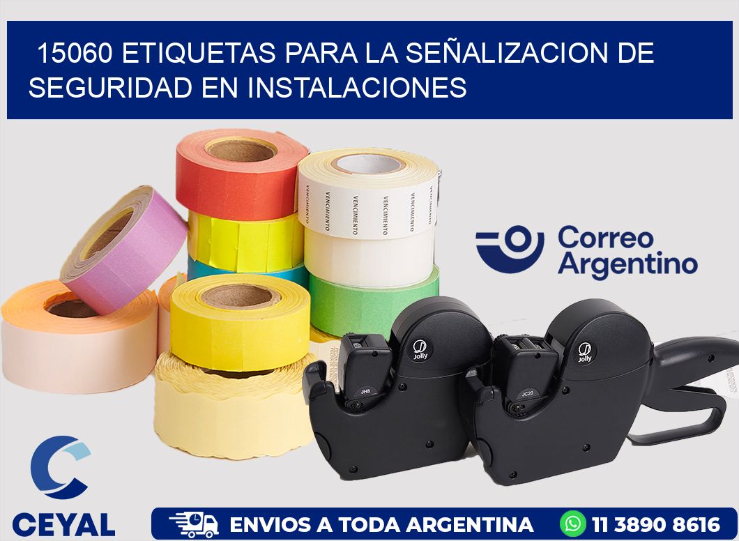 15060 ETIQUETAS PARA LA SEÑALIZACION DE SEGURIDAD EN INSTALACIONES