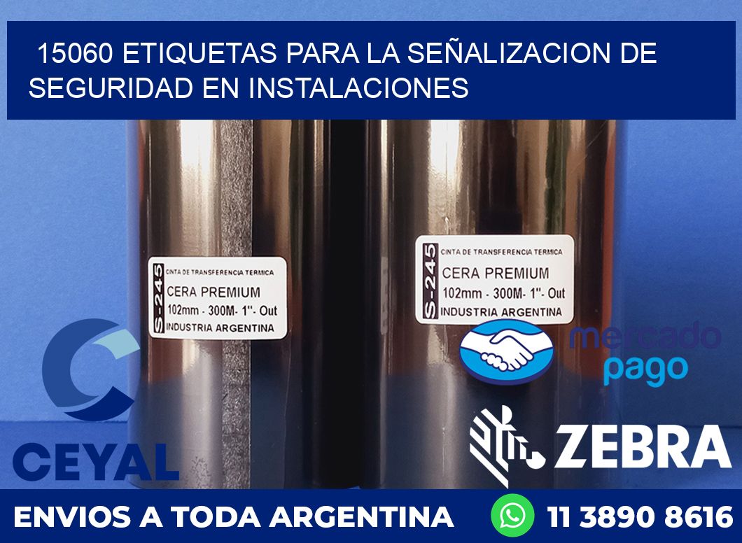 15060 ETIQUETAS PARA LA SEÑALIZACION DE SEGURIDAD EN INSTALACIONES