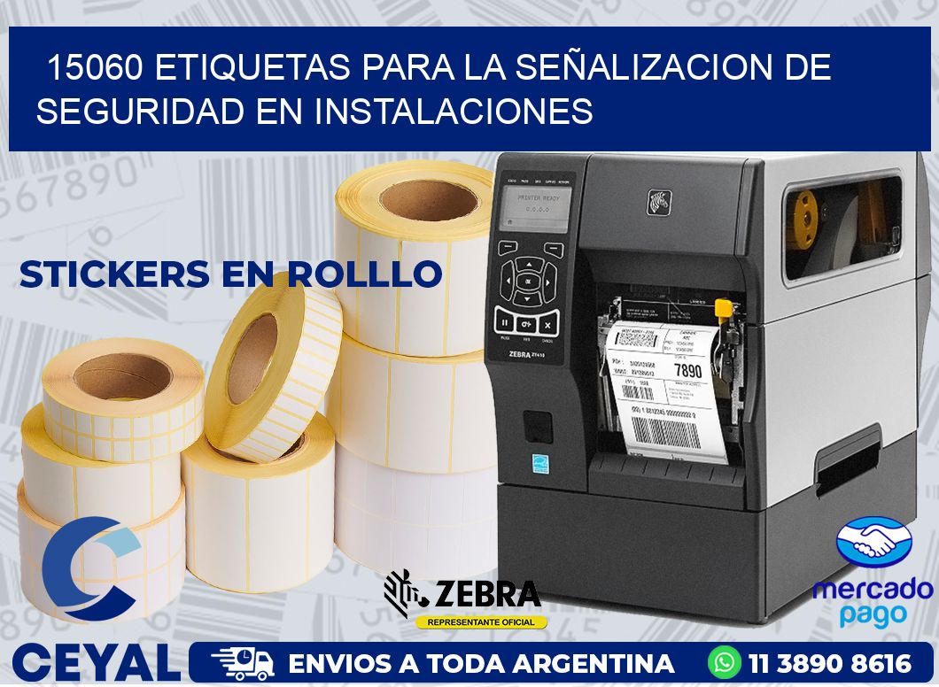 15060 ETIQUETAS PARA LA SEÑALIZACION DE SEGURIDAD EN INSTALACIONES