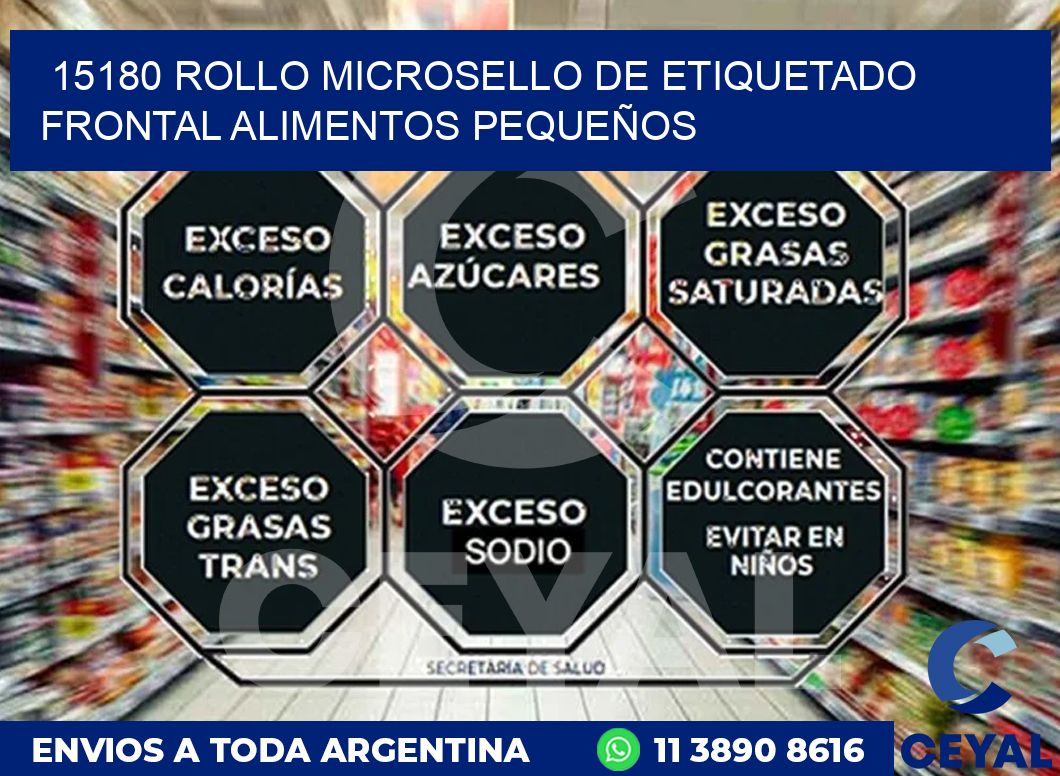 15180 ROLLO MICROSELLO DE ETIQUETADO FRONTAL ALIMENTOS PEQUEÑOS