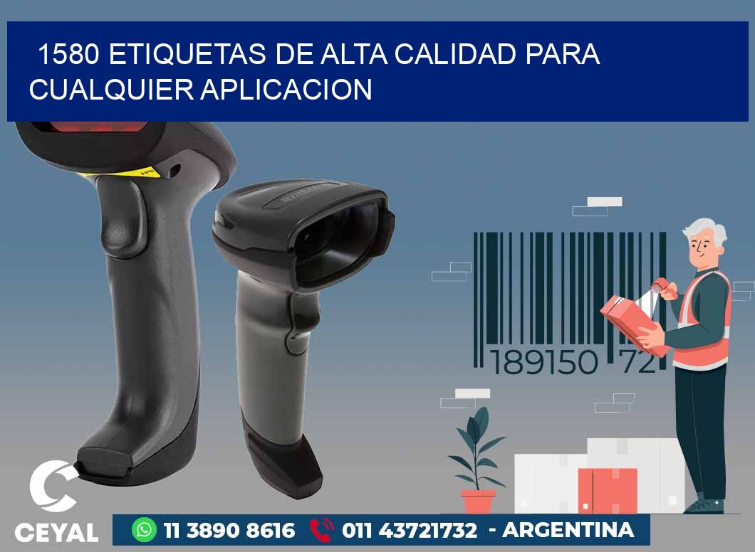 1580 ETIQUETAS DE ALTA CALIDAD PARA CUALQUIER APLICACION