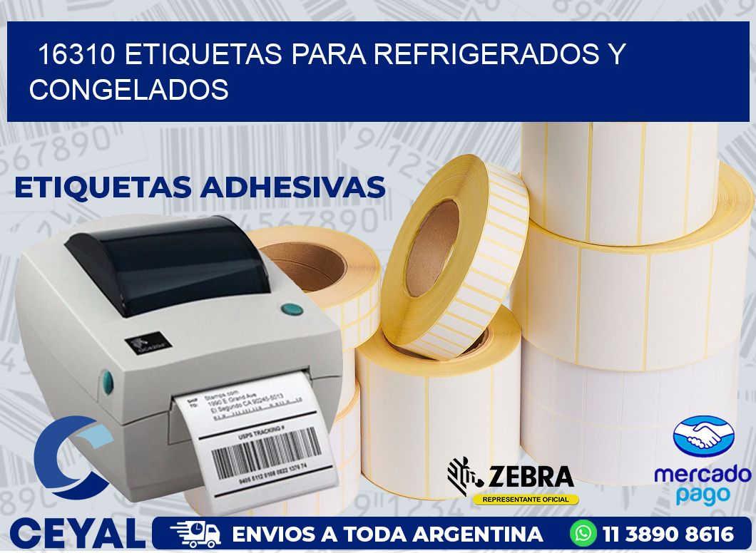 16310 ETIQUETAS PARA REFRIGERADOS Y CONGELADOS