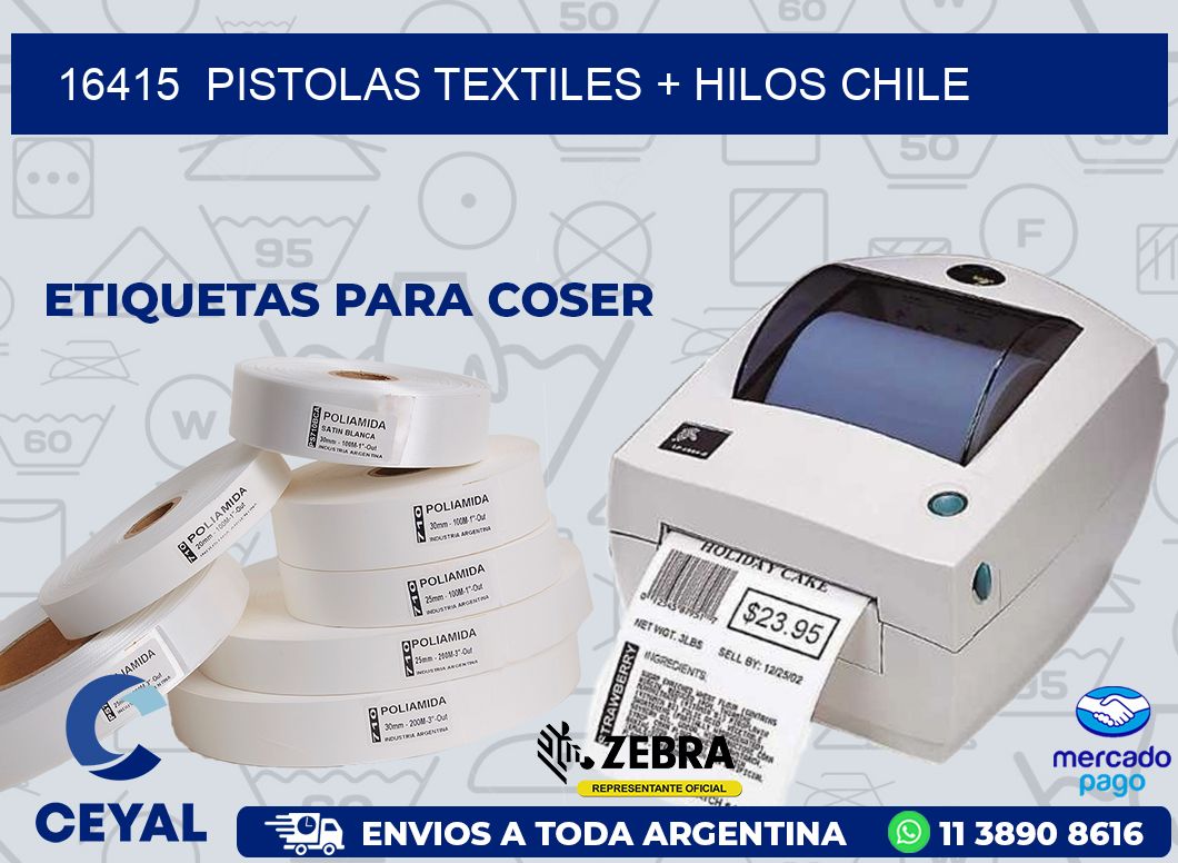 16415  PISTOLAS TEXTILES + HILOS CHILE