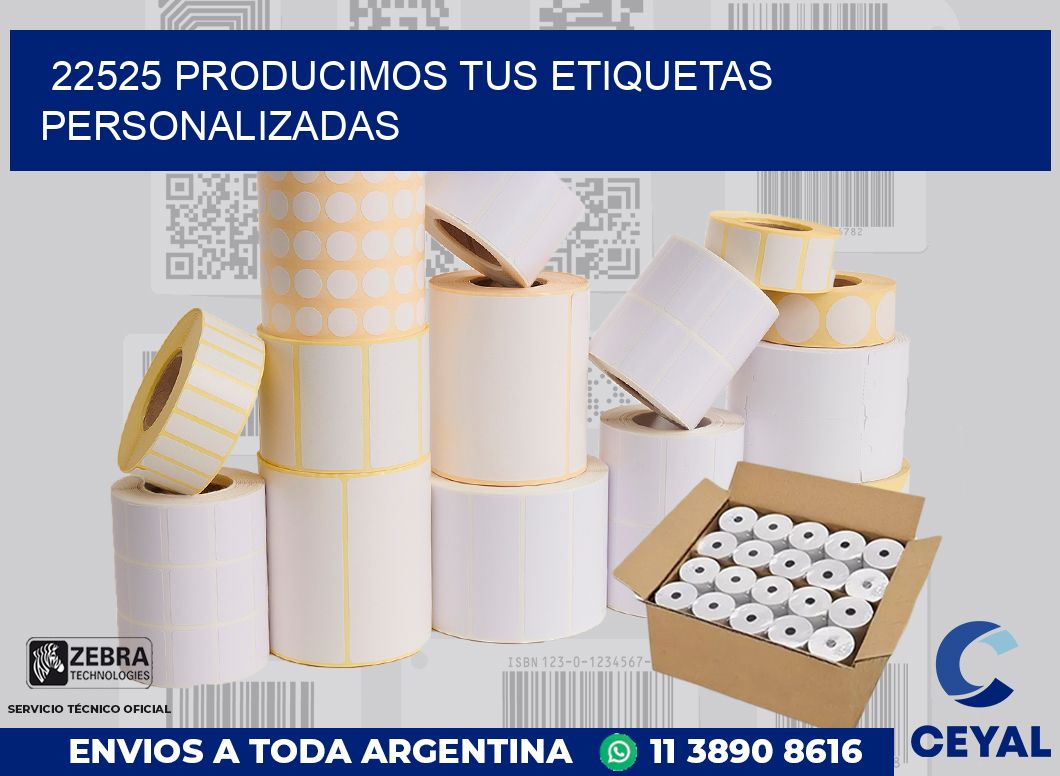 22525 PRODUCIMOS TUS ETIQUETAS PERSONALIZADAS