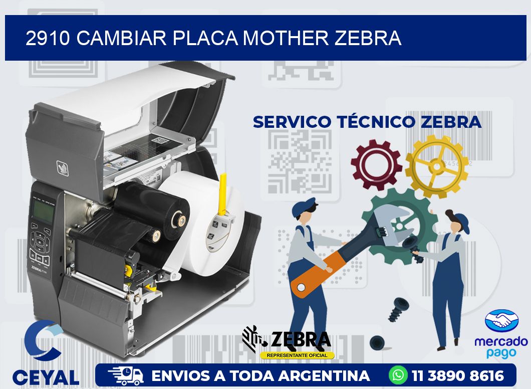 2910 CAMBIAR PLACA MOTHER ZEBRA
