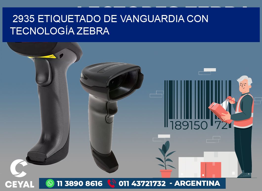 2935 ETIQUETADO DE VANGUARDIA CON TECNOLOGÍA ZEBRA