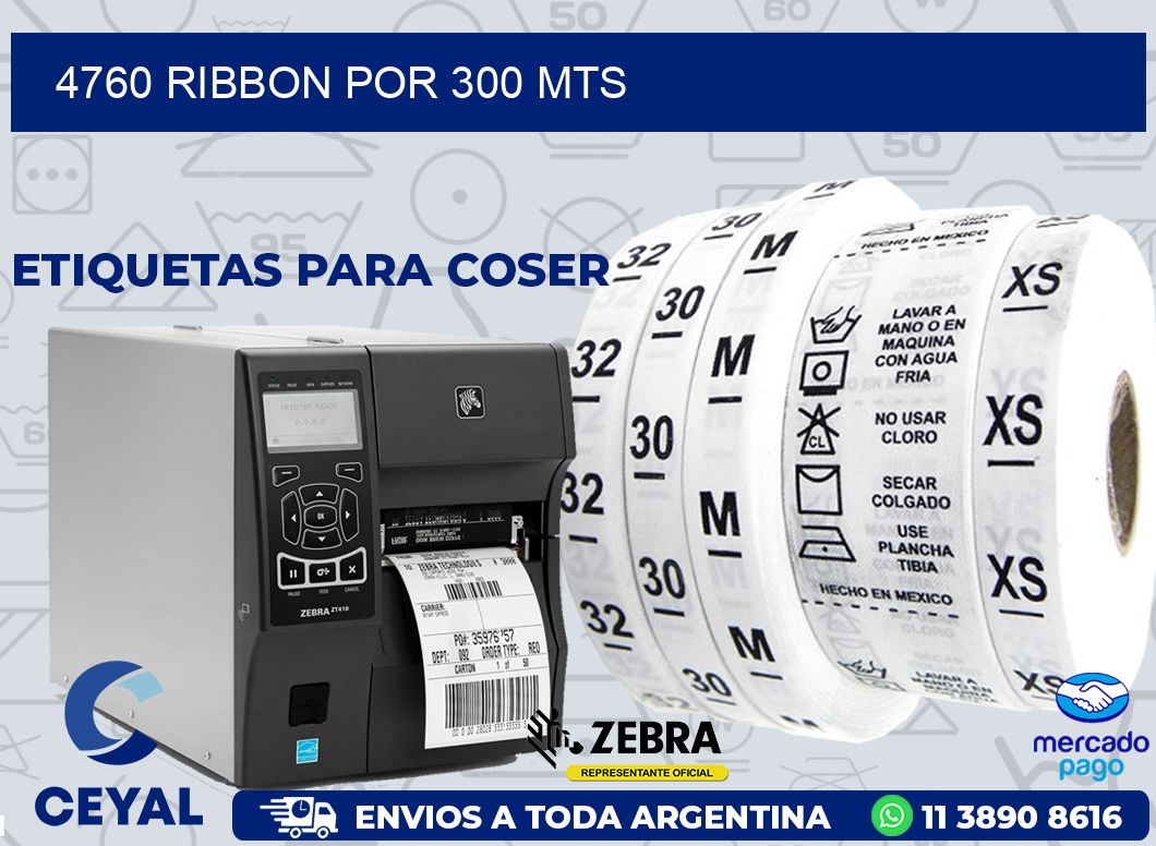 4760 RIBBON POR 300 MTS