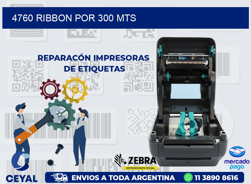 4760 RIBBON POR 300 MTS