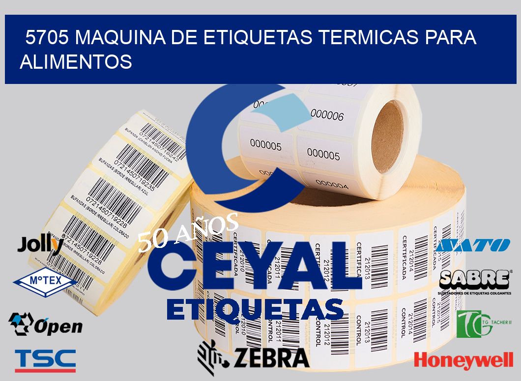 5705 MAQUINA DE ETIQUETAS TERMICAS PARA ALIMENTOS