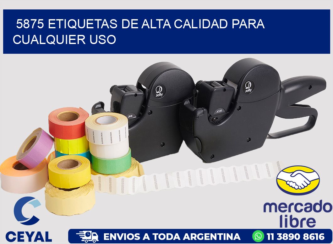5875 ETIQUETAS DE ALTA CALIDAD PARA CUALQUIER USO