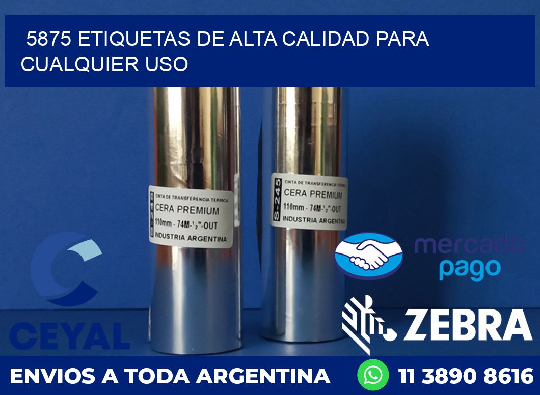 5875 ETIQUETAS DE ALTA CALIDAD PARA CUALQUIER USO