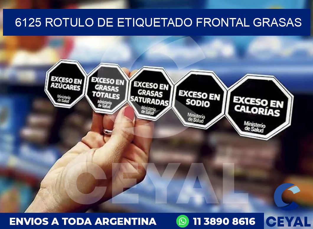 6125 ROTULO DE ETIQUETADO FRONTAL GRASAS
