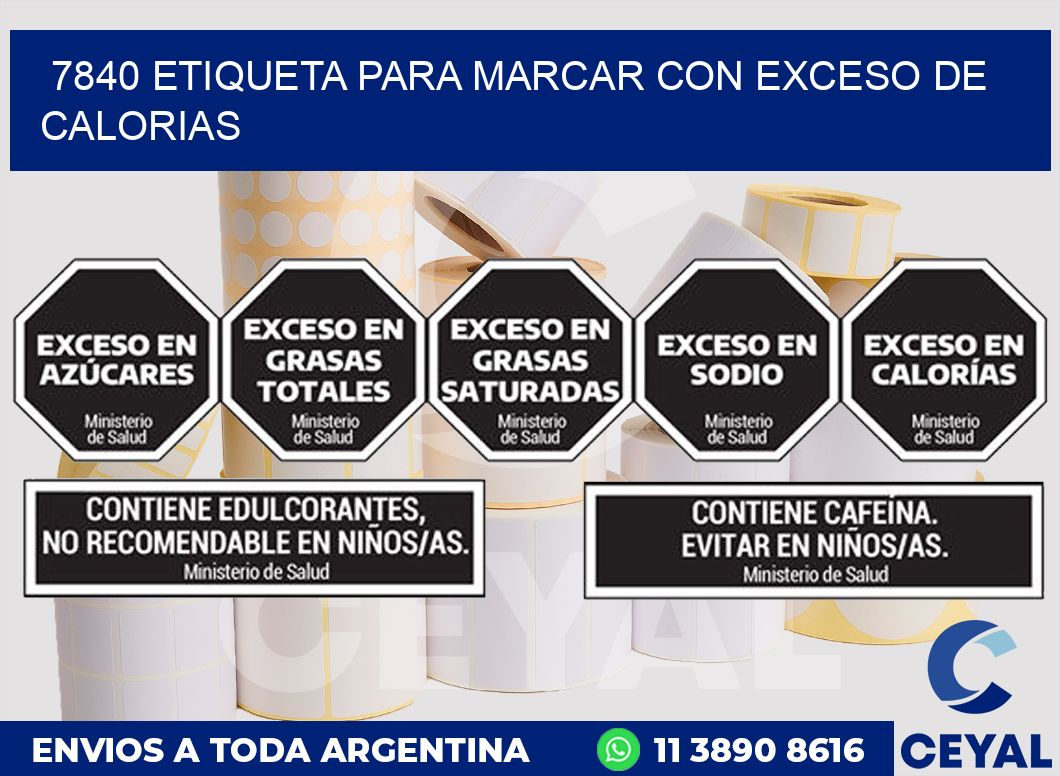 7840 ETIQUETA PARA MARCAR CON EXCESO DE CALORIAS