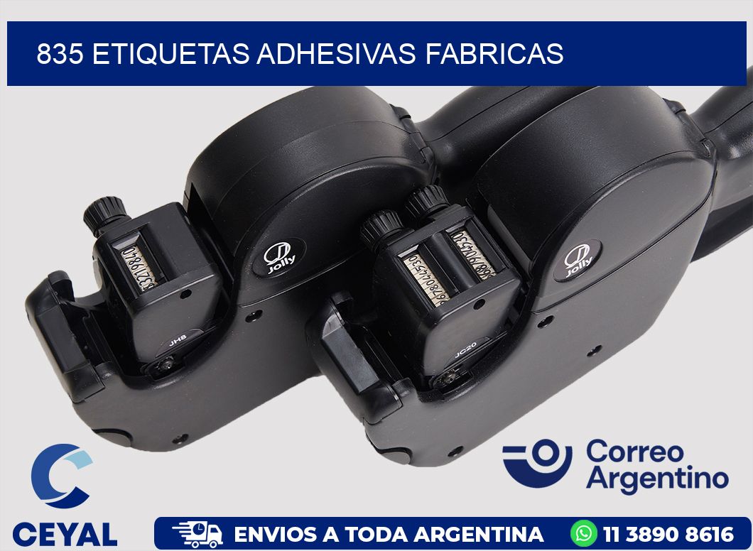 835 ETIQUETAS ADHESIVAS FABRICAS