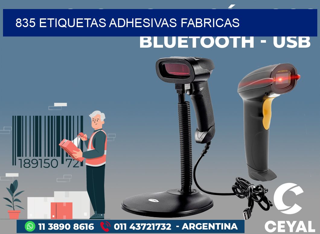 835 ETIQUETAS ADHESIVAS FABRICAS