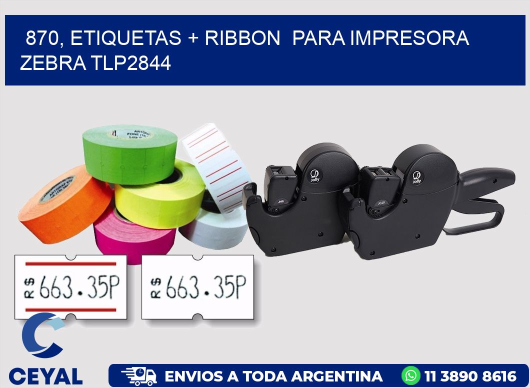 870, etiquetas + ribbon  para impresora zebra TLP2844
