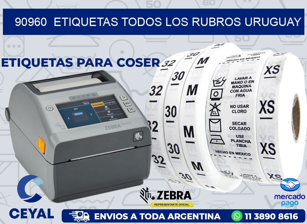 90960  ETIQUETAS TODOS LOS RUBROS URUGUAY