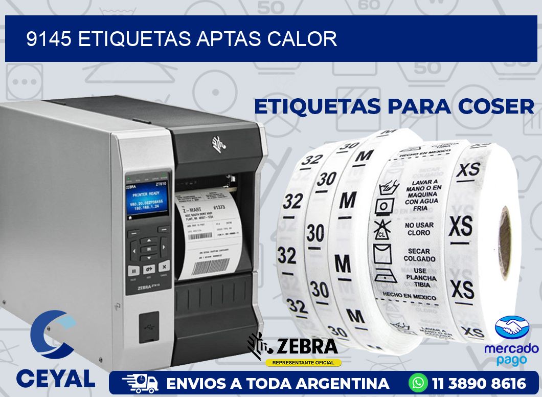 9145 ETIQUETAS APTAS CALOR