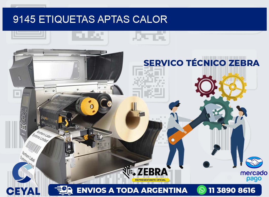 9145 ETIQUETAS APTAS CALOR