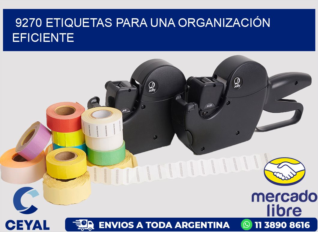 9270 ETIQUETAS PARA UNA ORGANIZACIÓN EFICIENTE