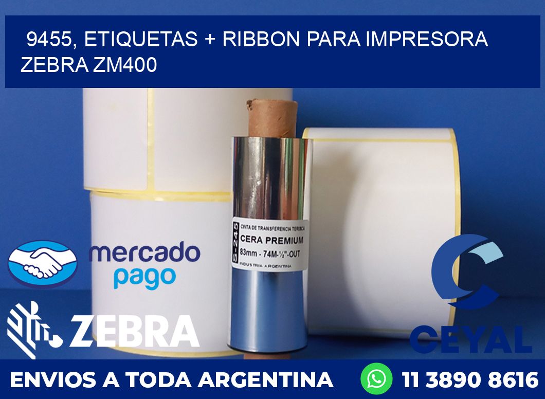9455, etiquetas + ribbon para impresora zebra ZM400