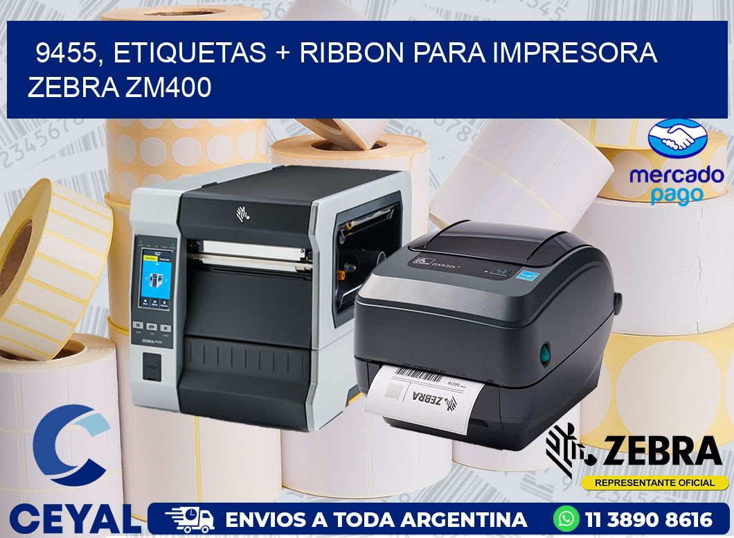 9455, etiquetas + ribbon para impresora zebra ZM400