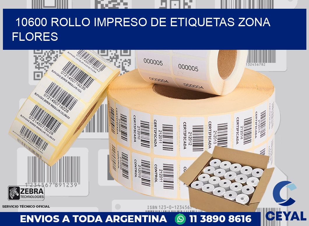 10600 ROLLO IMPRESO DE ETIQUETAS ZONA FLORES