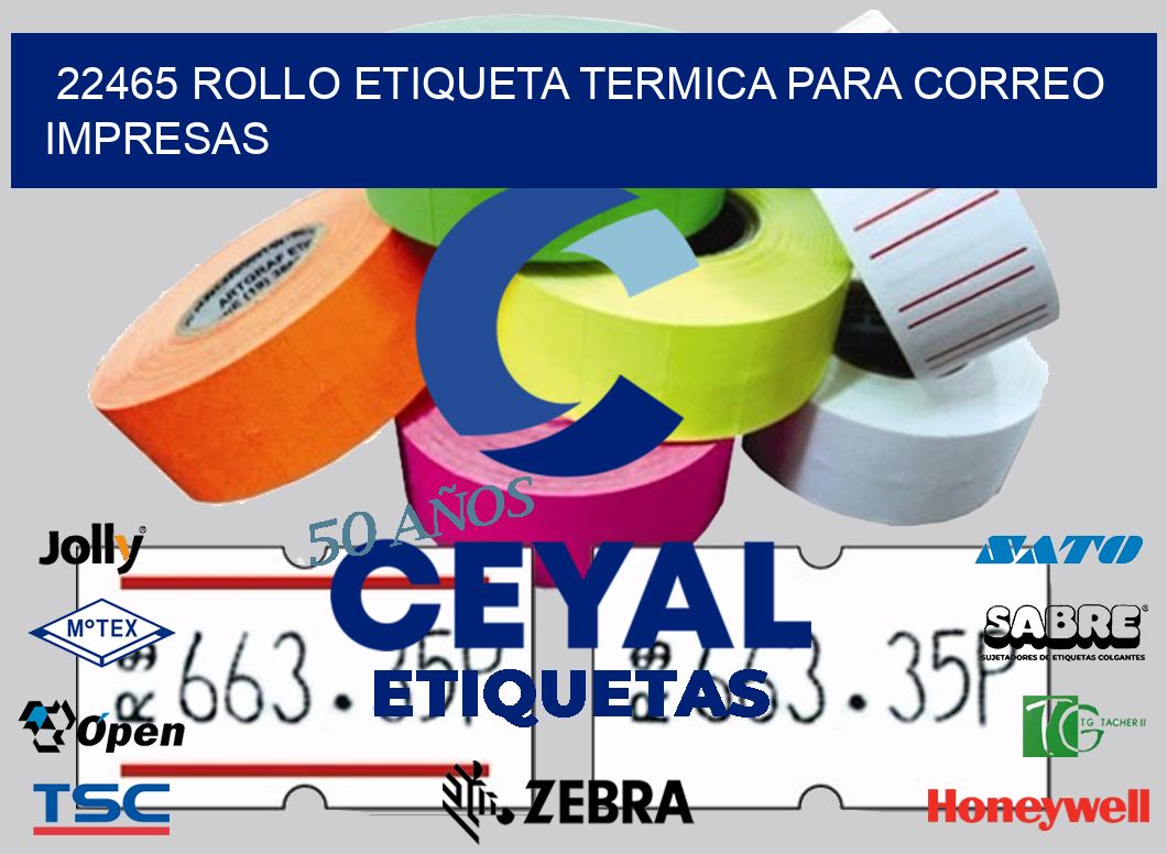 22465 ROLLO ETIQUETA TERMICA PARA CORREO IMPRESAS