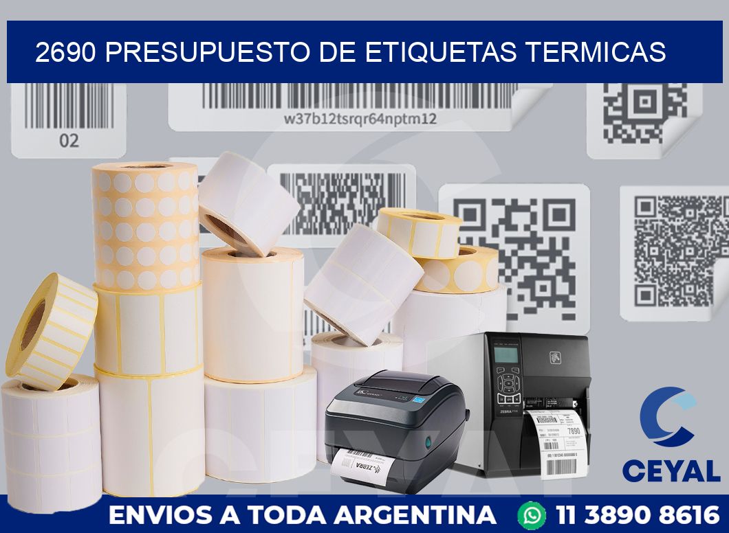 2690 PRESUPUESTO DE ETIQUETAS TERMICAS