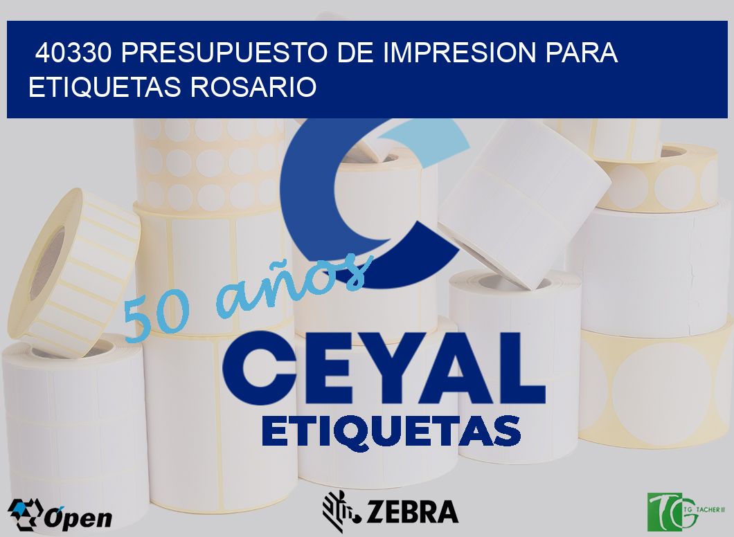 40330 PRESUPUESTO DE IMPRESION PARA ETIQUETAS ROSARIO