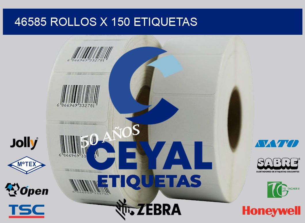 46585 Rollos x 150 etiquetas