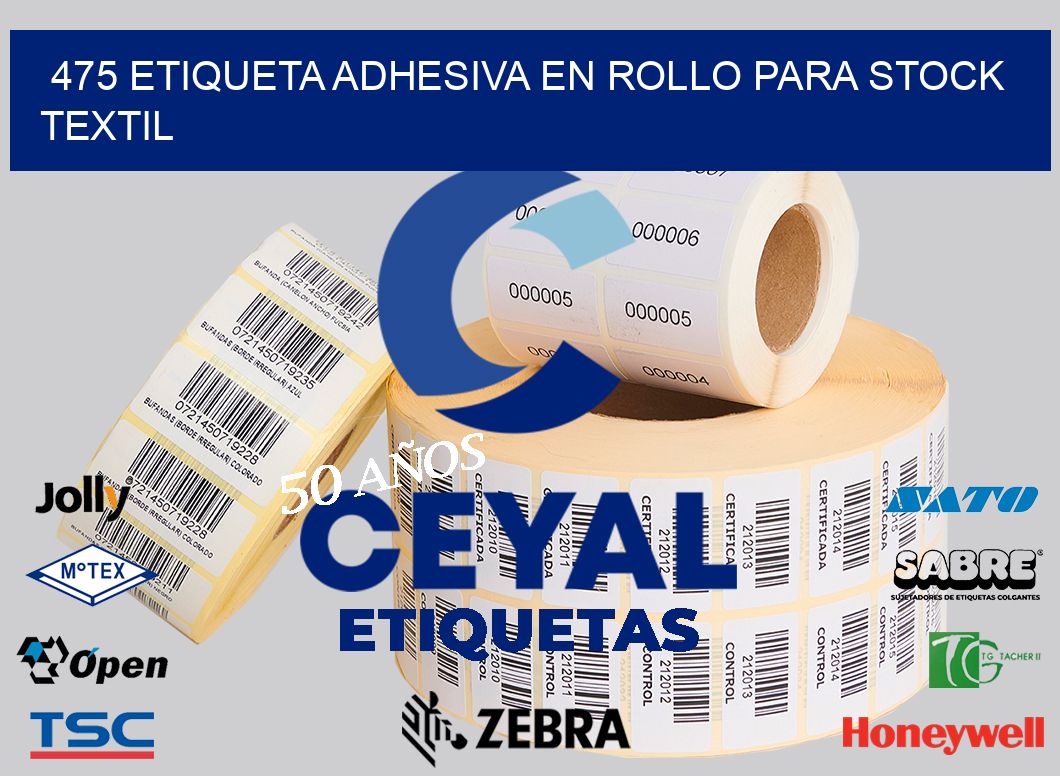 475 ETIQUETA ADHESIVA EN ROLLO PARA STOCK TEXTIL