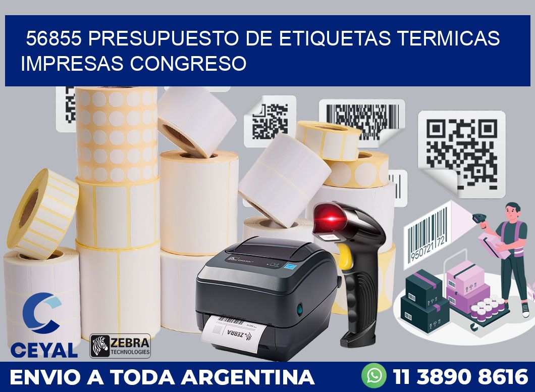 56855 PRESUPUESTO DE ETIQUETAS TERMICAS IMPRESAS CONGRESO