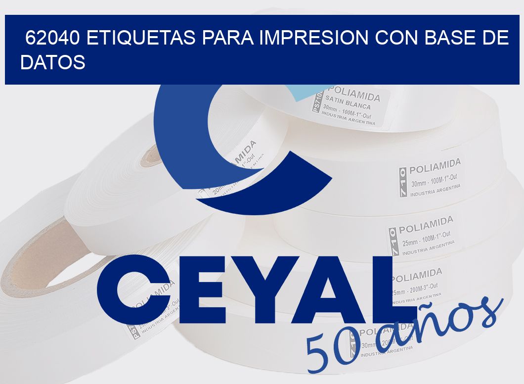 62040 ETIQUETAS PARA IMPRESION CON BASE DE DATOS