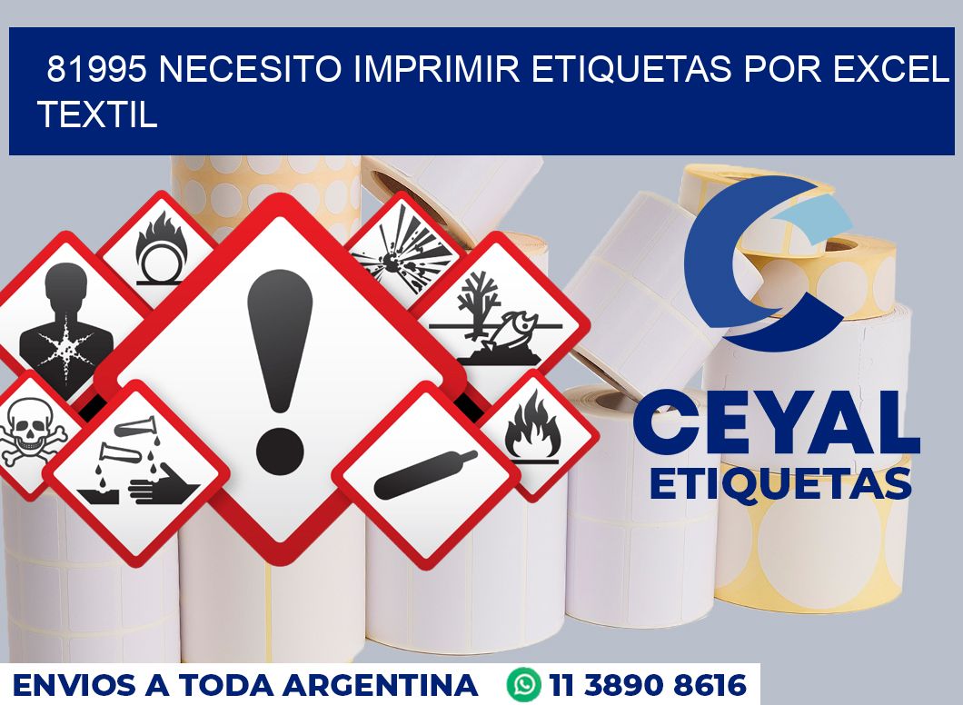 81995 NECESITO IMPRIMIR ETIQUETAS POR EXCEL TEXTIL